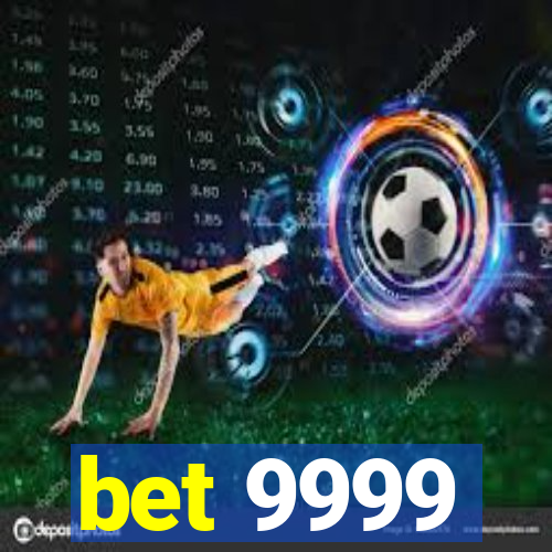 bet 9999